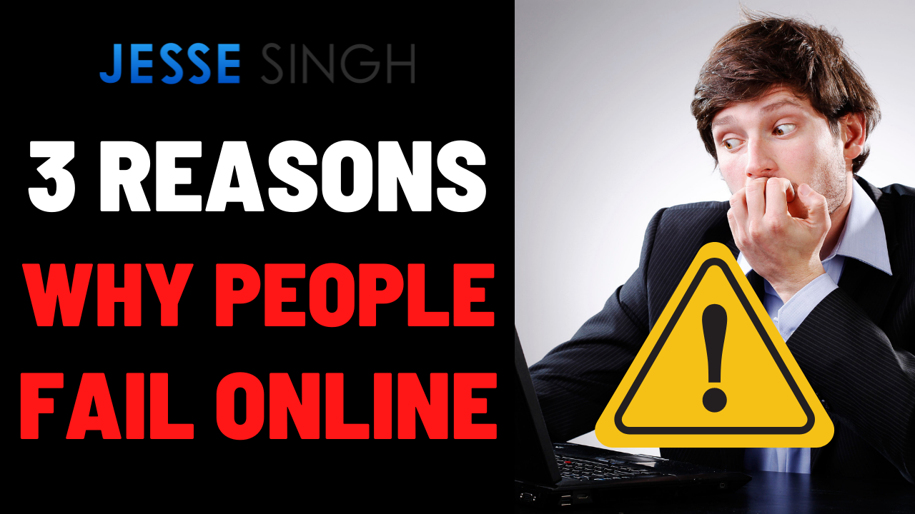 3 Reasons Why People Fail In Their Online Business MUST WATCH!
