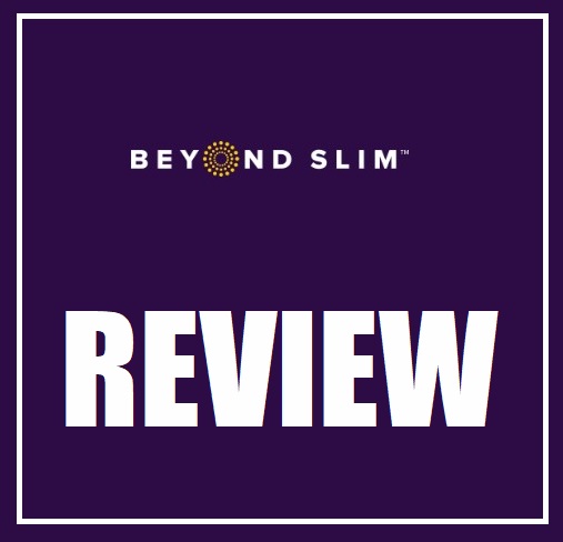Beyond Slim Review – Legit MLM with Good Products or Scam?