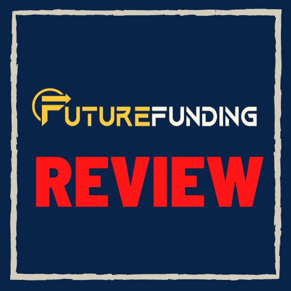 Future Funding Review – Is FutureFunding.io Legit Platform or Scam?