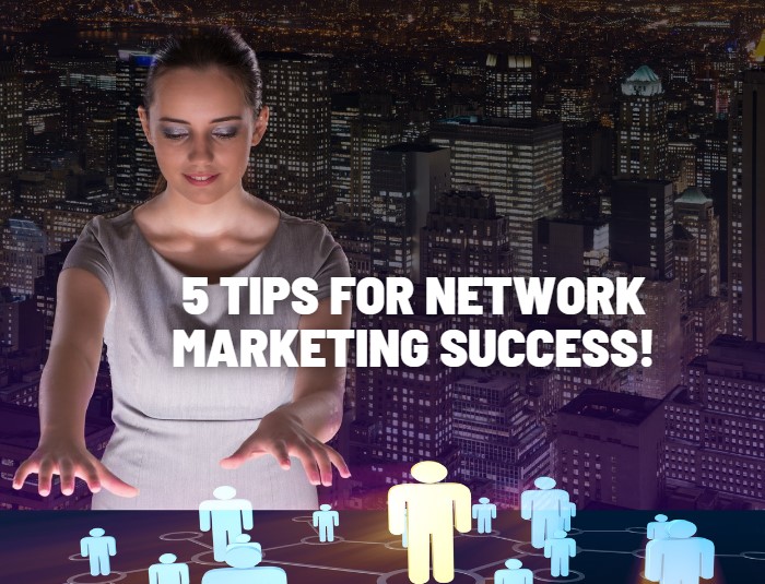 How To Be Successful In Network Marketing