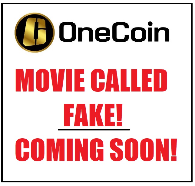 OneCoin Movie FAKE!