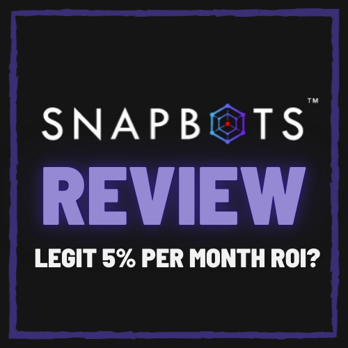 SnapBots Review – Legit 5% Monthly ROI MLM or Ponzi Scam?