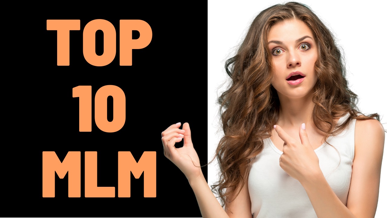 Top 10 MLM Companies 2024 – Best Network Marketing Startups To Join