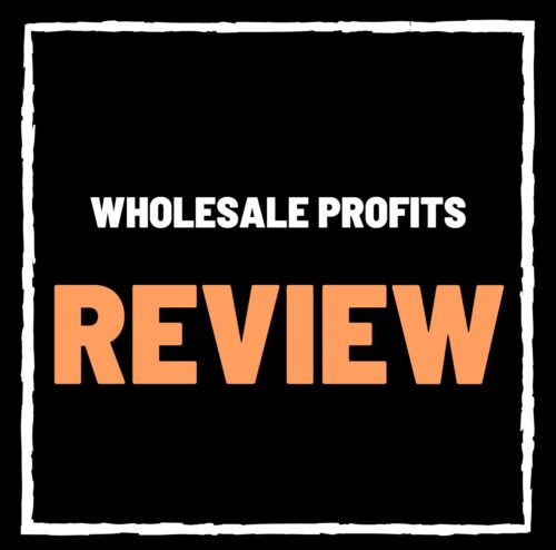 Wholesale Profits Review – Legit Wholesale Method or Scam?