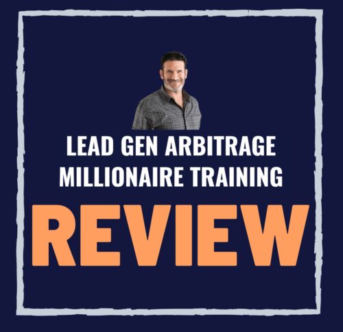 Lead Gen Arbitrage Millionaire Training Review- Legit or Scam?