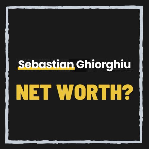 Sebastian Ghiorghiu Net Worth Review – From Zero To 6.5 Million
