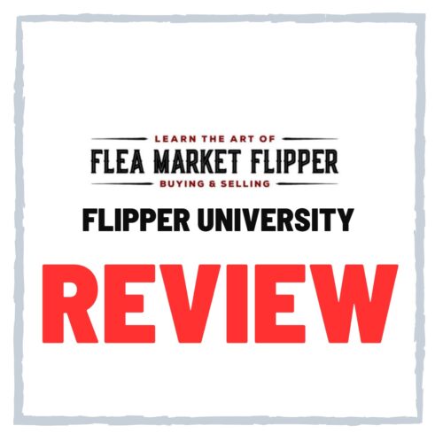 Flipper University Review – Scam or Legit Flea Market Flipper Course?