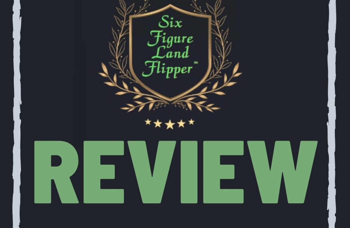six figure land flipper reviews