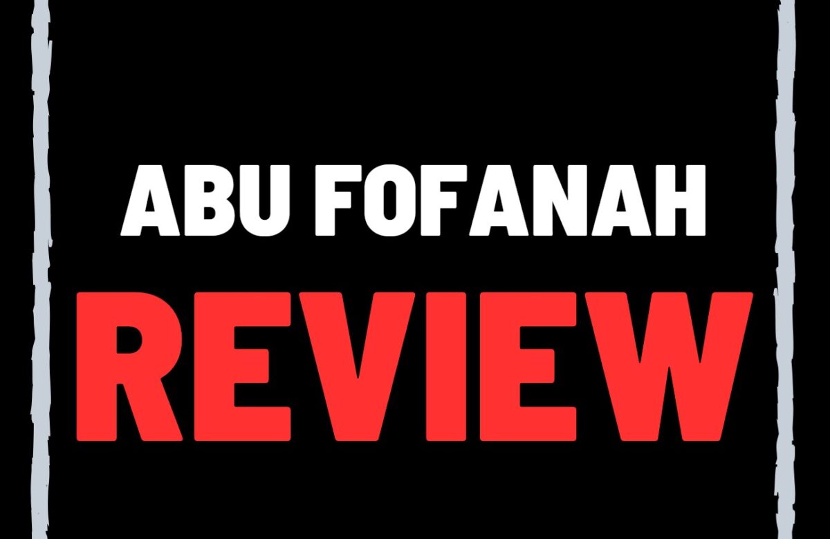 Abu Fofanah reviews