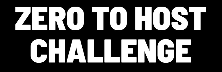 zero to host challenge review