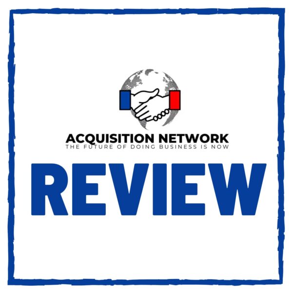 Acquisition Network Review – SCAM or Legit Program?