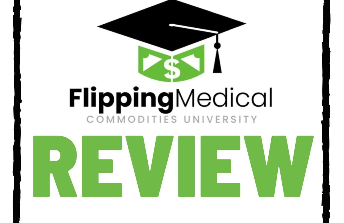 Flipping Medical Commodities University Reviews