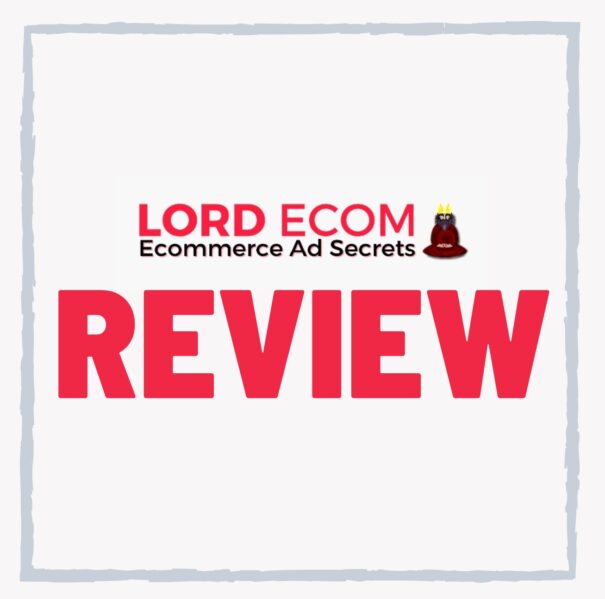 Lord Ecom Review- SCAM or Legit Ecommerce Ad Secrets Course?