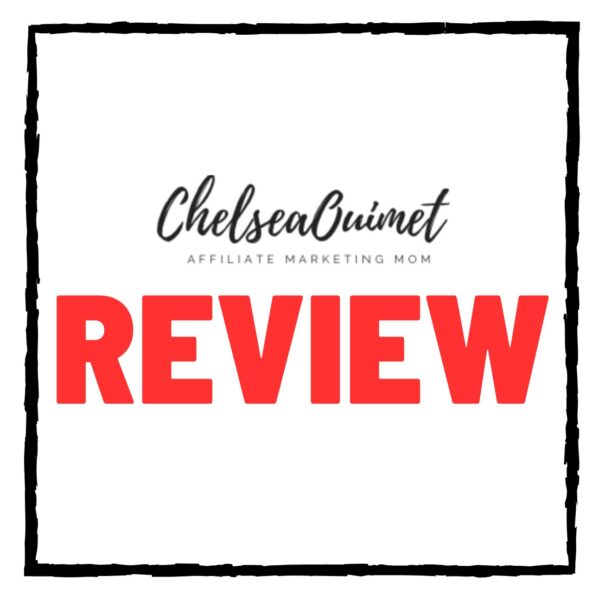 Chelsea Ouimet Review – SCAM or Legit Affiliate Marketer?