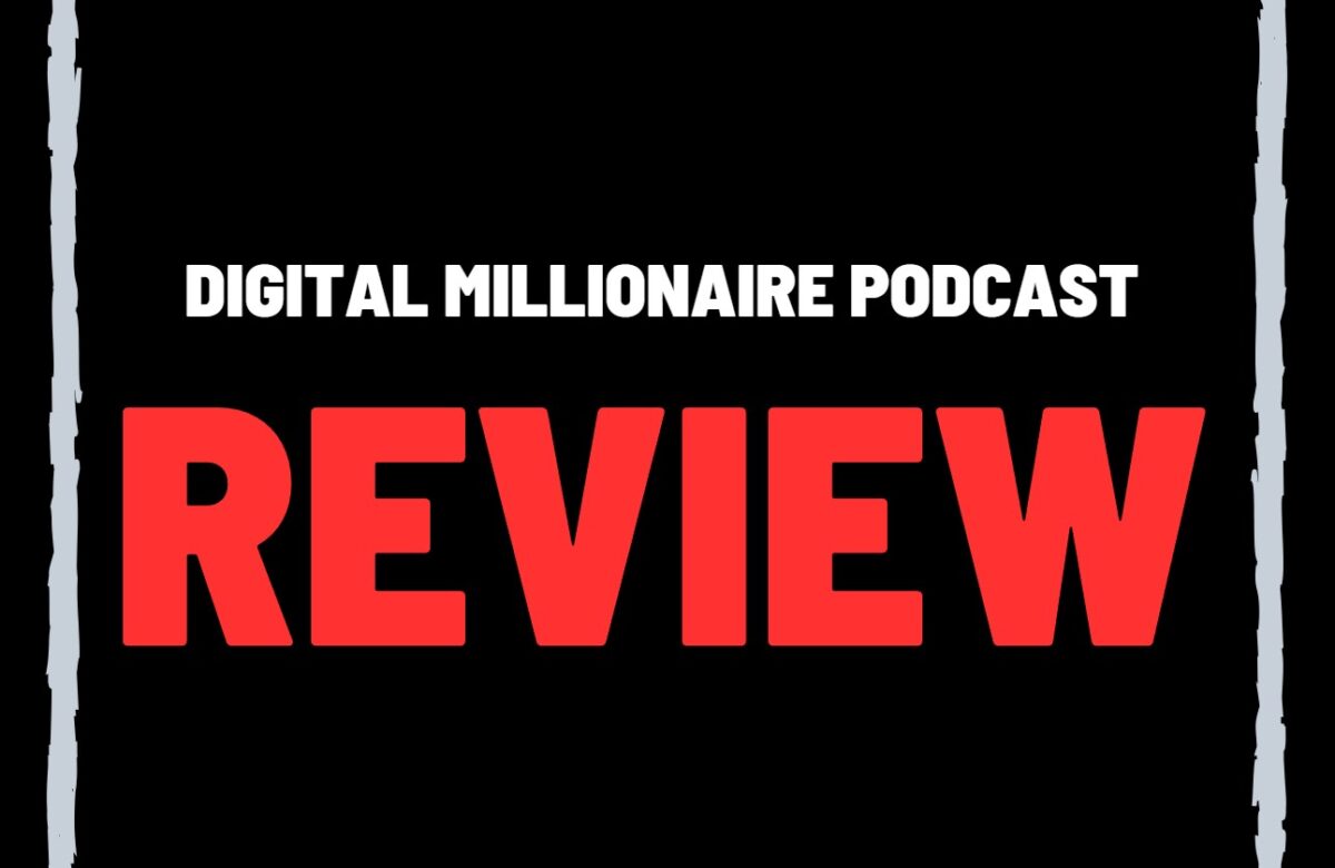 Digital Millionaire Podcast reviews
