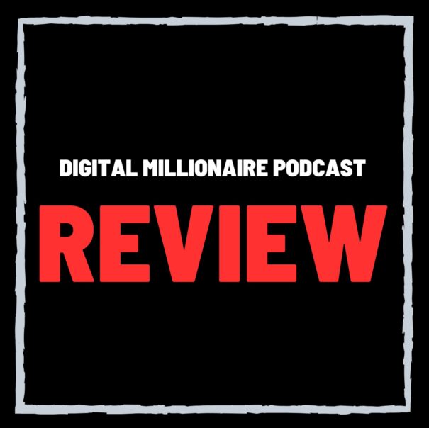 Digital Millionaire Podcast Review – SCAM or Legit Program?