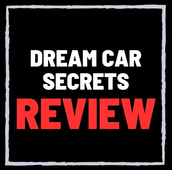 Dream Car Secrets Review – SCAM or Legit Program?