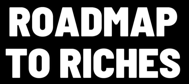 Roadmap to riches review
