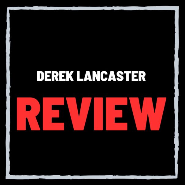 Derek Lancaster Review – Scam or Legit Affiliate Marketer?