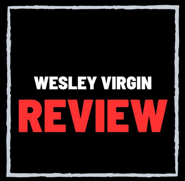 Wesley Virgin Review – Scam or Legit Influencer?
