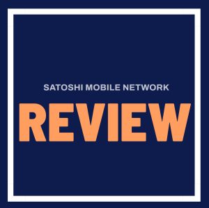Satoshi Mobile Network reviews